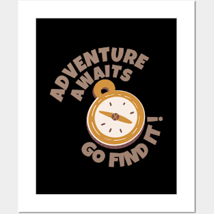 Adventure Awaits Go Find It Posters and Art